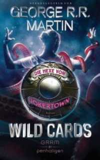 Wild Cards - Die Hexe von Jokertown : Roman (Wild Cards - Jokertown 3) （Deutsche Erstausgabe. 2019. 816 S. 215 mm）