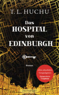 Das Hospital von Edinburgh : Roman (Edinburgh Nights 2) （Deutsche Erstausgabe. 2022. 416 S. 215 mm）