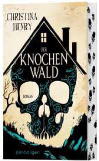Der Knochenwald : Roman （Deutsche Erstausgabe. 2023. 368 S. 206 mm）