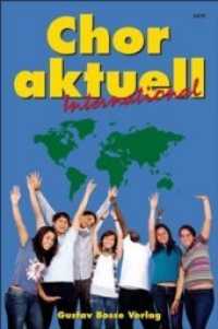 Chor aktuell International : Eine Sammlung für das Chorsingen an allgemein bildenden Schulen （Aufl. 2008. 2008. 184 S. Noten. 28.5 cm）