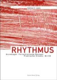 Rhythmus - Grundlagen, Fortschreitende Übungen, Praktischer Einsatz : Grundlagen, Fortschreitende Übungen, Praktischer Einsatz （Aufl. 2007. 2007. 166 S. mit 1 CD. 29.7 cm）