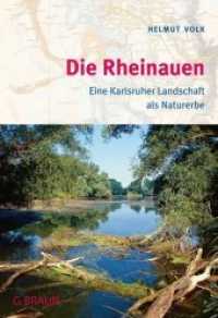 Die Rheinauen : Eine Karlsruher Landschaft als Naturerbe （1., Auflage. 2014. 80 S. 24 cm）