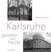 Karlsruhe - gestern und heute : Eine Fotodokumentation （1., Aufl. 2014. 80 S. 80 Abb. 21 cm）