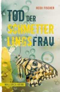 Tod der Schmetterlingsfrau : Mallorca-Krimi （2018. 272 S. 20.5 cm）