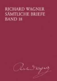 Richard Wagner Sämtliche Briefe / Sämtliche Briefe Band 18 Bd.18 : Gesamtausgabe in 35 Bänden und Supplementen / Briefe des Jahres 1866 (Richard Wagner Sämtliche Briefe Band 18) （1., Aufl. 2008. 736 S. 21 cm）