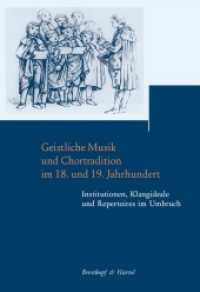 Geistliche Musik und Chortradition im 18. und 19. Jahrhundert : Institutionen, Klagideale und Repertoires im Umbruch (Beiträge zur Geschichte der Bach-Rezeption 6) （2018. 280 S. 24.5 cm）