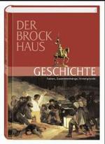 Der Brockhaus Geschichte : Personen, Daten, Hintergründe. Mit 4.000 Stichwörtern （2003. 991 S. m. zahlr. Farb- u. SW-Abb. u. Ktn. 24,5 cm）