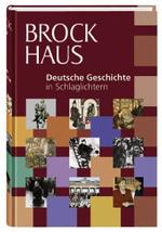 ブロックハウス・カラー版・ドイツ史概説<br>Brockhaus Deutsche Geschichte in Schlaglichtern （3., aktualis. Aufl. 2007. 528 S. m. zahlr. meist farb. Abb. u. Ktn. 22）