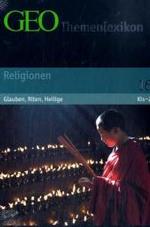 GEOカラー百科シリーズ：第１６巻　宗教２<br>GEO Themenlexikon. Bd.16 Religionen Tl.2 : Glauben, Riten, Heilige. Kis-Z （2007. S. 489- 959. m. zahlr. Farbabb. u. Ktn. 24,5 cm）