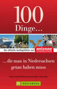 100 Dinge, die man in Niedersachsen getan haben muss : Der offizielle Ausflugsführer von Antenne Niedersachsen （7. Aufl. 2021. 192 S. m. zahlr. Farbfotos. 18.5 cm）