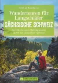 Wandertouren für Langschläfer Sächsische Schweiz : Auf 30 reizvollen Halbtagstouren durch das Elbsandsteingebirge. Mit GPS-Tracks zum Download (ErlebnisWandern) （3. Aufl. 2020. 127 S. m. farb. Abb. u. Ktn.-Skizzen. 23.5 cm）