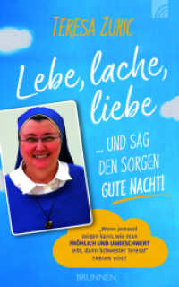 Lebe, lache, liebe ... und sag den Sorgen Gute Nacht! （8. Aufl. 2021. 128 S. 20.6 cm）
