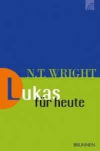 Lukas für heute (Wright, Neues Testament für heute 4) （2016. 384 S. 20.8 cm）