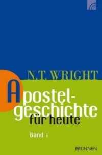Apostelgeschichte für heute Bd.1 : Band 1 (Wright, Neues Testament für heute 7) （2015. 272 S. 20.8 cm）