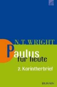 Paulus für heute: 2. Korintherbrief (Das Neue Testament für heute 12) （2019. 192 S. 208 mm）