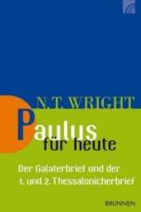 Paulus für heute : Der Galaterbrief und der 1. und 2. Thessalonicherbrief (Wright, Neues Testament für heute 13) （2019. 208 S. 20.8 cm）