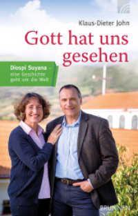 Gott hat uns gesehen : Diospi Suyana - eine Geschichte geht um die Welt （5. Aufl. 2020. 240 S. 16 farb. Bildtaf. 210 mm）