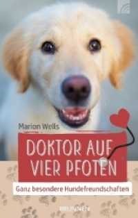 Doktor auf vier Pfoten : Ganz besondere Hundefreundschaften （2. Aufl. 2018. 208 S. 20.6 cm）