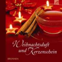 Weihnachtsduft und Kerzenschein （2009. 56 S. Mit zahlr. Farbfotos. 15 cm）