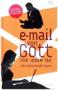 E-Mail von Gott für jeden Tag : 365 erfrischende Inputs （2014. 384 S. 209 mm）