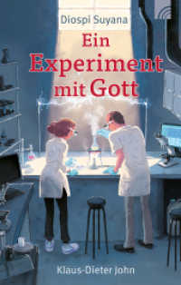 Diospi Suyana - Ein Experiment mit Gott : In den letzten 20 Jahren haben die Missionsärzte John erlebt, Gott ist real erfahrbar. Davon berichten sie eindrücklich in diesem Buch. （2025. 288 S. 20.6 cm）