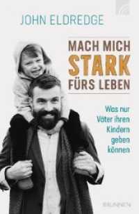 Mach mich stark fürs Leben : Was nur Väter ihren Kindern geben können （11. Aufl. 2022. 64 S. 18.6 cm）