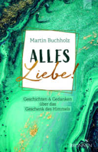 Alles Liebe! : Geschichten & Gedanken über das Geschenk des Himmels （3. Aufl. 2023. 144 S. 18 cm）