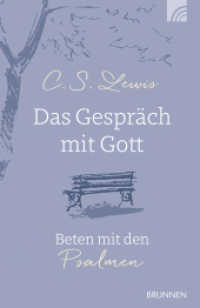 Das Gespräch mit Gott : Beten mit den Psalmen. C. S. Lewis beantwortet viele Fragen rund um die Psalmen. Er will aber nicht belehren, sondern die Freude an diesem großen Schatz der Bibel wecken - klar, ehrlich, erfrischend. （2024. 160 S. 186 mm）