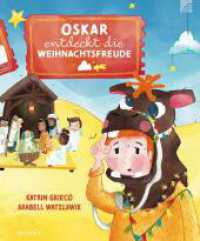 Oskar entdeckt die Weihnachtsfreude : Eine wunderschöne, humorvolle Vorlesegeschichte über den Trubel der Vorweihnachtszeit, die zeigt, dass bei einem Krippenspiel nicht immer alles glatt laufen muss und man sich trotzdem freuen kann.. Bild （2023. 32 S. 27.5 cm）