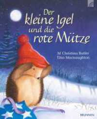 Der kleine Igel und die rote Mütze (Fühl doch mal!) （18. Aufl. 2022. 32 S. ill:32. 28 cm）