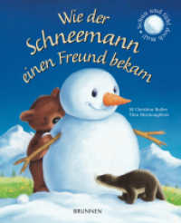 Wie der Schneemann einen Freund bekam （4. Aufl. 2022. 32 S. ill:32. 27.5 cm）