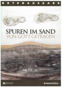 Spuren im Sand - Von Gott getragen : Musical - Text- und Notenheft （2018. 30 S. Noten m. Akkordsymb. 21 cm）