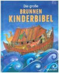 Die große Brunnen Kinderbibel : Bilderbuch. （8. Aufl. 2022. 352 S. ill:450. 20.4 cm）