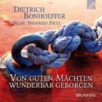 Von guten Mächten wunderbar geborgen, 1 Audio-CD : 40 Min. （2015. 146 x 126 mm）