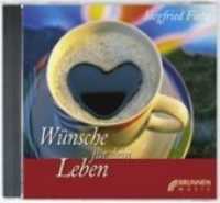 Wünsche für dein Leben, 1 Audio-CD (Brunnen Music) （2003. Beil.: Booklet. 142 x 125 mm）