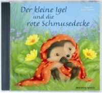 Der kleine Igel und die rote Schmusedecke, 1 Audio-CD : Ein Sing- und Hörspiel. 40 Min. （5. Aufl. 2020. 125 x 140 mm）