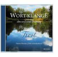 Wort-Kl&auml;nge alte und neue Psalmen : Trost. 65 Min.. CD Standard Audio Format （2023. 12.5 x 14.2 cm）