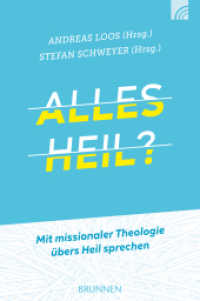 Alles Heil? : Mit missionaler Theologie übers Heil sprechen （2021. 128 S. 220 mm）