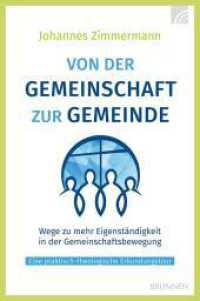 Von der Gemeinschaft zur Gemeinde : Wege zu mehr Eigenständigkeit in der Gemeinschaftsbewegung （2023. 256 S. 22 cm）