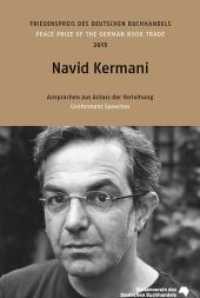 Navid Kermani (Friedenspreis des Deutschen Buchhandels - Ansprachen aus Anlass der Verleihung 2015) （5. unveränd. Aufl. 2016. 118 S. 20.3 cm）