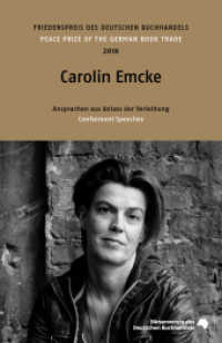 Carolin Emcke : Friedenspreis des deutschen Buchhandels 2016. Ansprachen aus Anlass der Verleihung. Peace Prize of the German Book Trade. Conferment Speeches (Friedenspreis des Deutschen Buchhandels - Ansprachen aus Anlass der Verleihung 2016) （1. Aufl. 2016. 93 S. 20.3 cm）