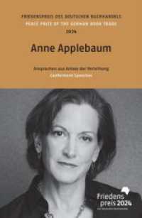 Anne Applebaum : Friedenspreis des deutschen Buchhandels 2024. Ansprachen aus Anlass der Verleihung (Friedenspreis des Deutschen Buchhandels - Ansprachen aus Anlass der Verleihung 2024) （2024. 104 S. 20 cm）