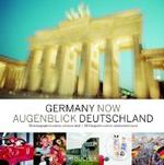 Germany Now / Augenblick Deutschland : 38 Fotografen Und Ein Unbekanntes Land / 38 Photographers and an Unknown Land （Bilingual）