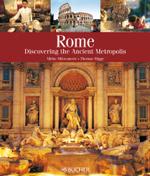 Rome : Discovering the Ancient Metropolis