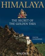 Himalaya, English edition : The Secret of the Golden Tara （2007. 191 p. w. maps (some col.) and numerous col. photos. 30,5 cm）