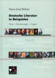 Deutsche Literatur in Beispielen : Texte - Erläuterungen - Fragen （Nachdr. 2009. 310 S. m. meist farb. Abb. 24 cm）
