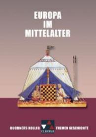 Europa im Mittelalter (Buchners Kolleg. Themen Geschichte) （Auflage 2005）
