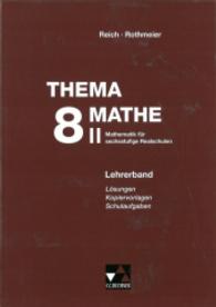 Thema Mathe - neu. 8. Schuljahr, Lehrerband Tl.2 : Lösungen, Kopiervorlagen, Schulaufgaben （Nachdr. 2009. 95 S. 29.7 cm）