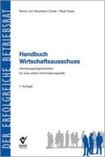 Handbuch Wirtschaftsausschuss : Handlungsmöglichkeiten für eine aktive Informationspolitik (Der erfolgreiche Betriebsrat) （7., überarb. Aufl. 2009. 405 S. 21,5 cm）