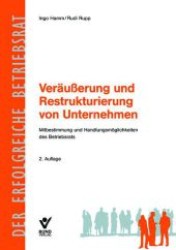 Mitbestimmung bei Veräußerung und Restrukturierung : Handlungsmöglichkeiten und Empfehlungen für Betriebsräte (Der erfolgreiche Betriebsrat) （2. Aufl. 2012. 330 S. 21,5 cm）